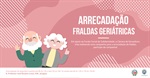 Câmara apoia campanha do Fundo de Solidariedade em fraldas geriátricas