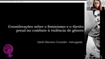 A advogada Stievano Consolini analisou as causas da violência de gênero.