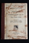 Objetos escolhidos pela comunidade escolar, em 1922, para serem acondicionados na cápsula do tempo